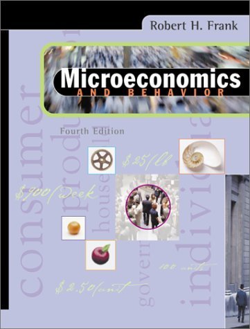 Microeconomics and Behavior (9780073660837) by Robert H. Frank