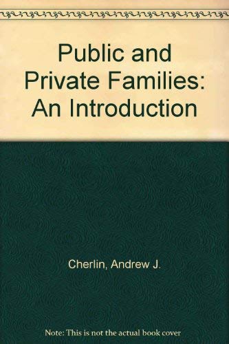 9780073966700: Public and Private Families: An Introduction