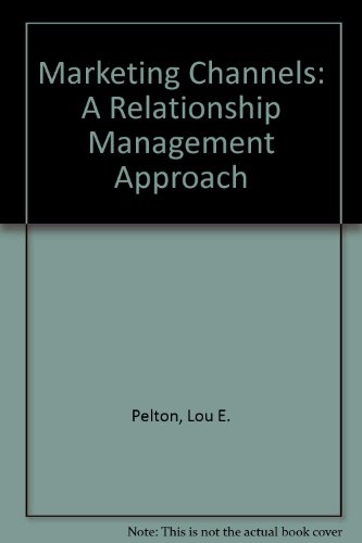 9780073972985: Marketing Channels: A Relationship Management Approach