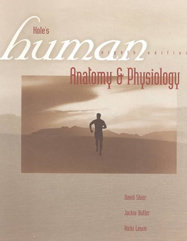 Hole's Human Anatomy and Physiology (9780074065464) by Shier, David; Butler, Jackie; Lewis, Ricki