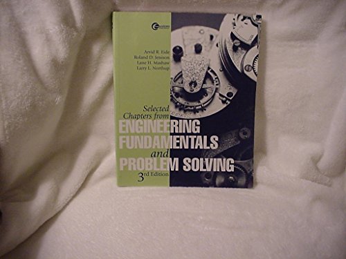 Stock image for Selected Chapters from Engineering Fundamentals and Problems Solving, Third Edition, North Carolina State University Edition 1999-2000 for sale by Reader's Corner, Inc.