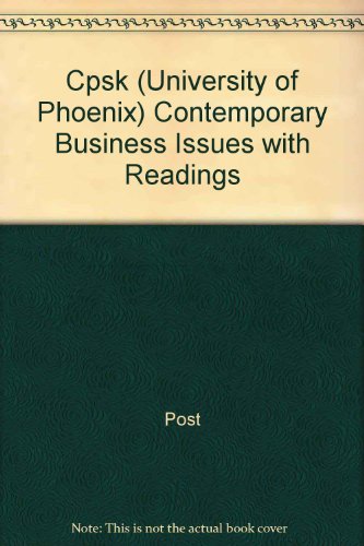 Imagen de archivo de Cpsk (University of Phoenix) Contemporary Business Issues with Readings a la venta por Better World Books: West