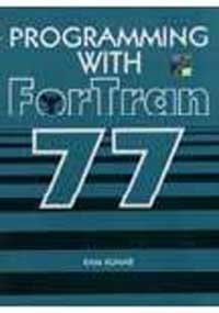 Programming with Fortran 77 (9780074518595) by Ram Kumar