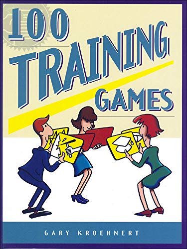 9780074527702: 100 Training Games (McGraw-Hill Training Series)