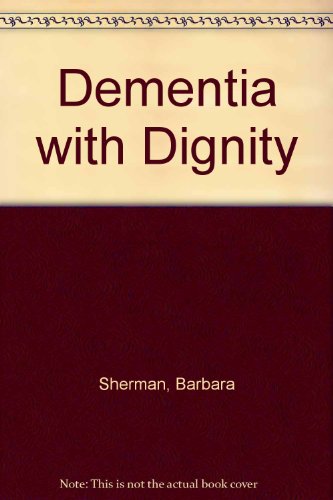 9780074528167: Dementia With Dignity: A Handbook for Carers