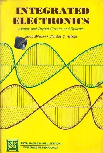 Stock image for Integrated Electronics: Analog and Digital Circuits and Systems for sale by dsmbooks