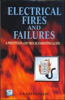 Beispielbild fr Electrical Fires and Failures: A Prevention and Troubleshooting Guide zum Verkauf von dsmbooks
