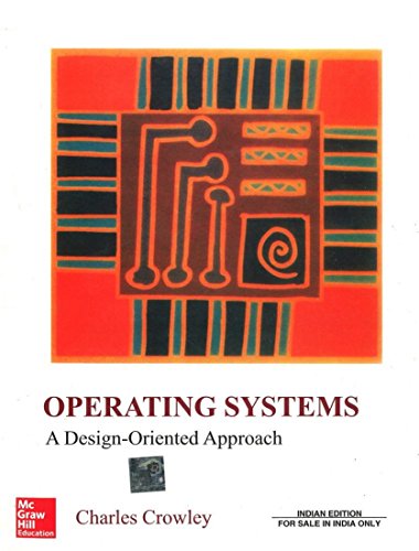 9780074635513: Operating System : A Design-Oriented Approach