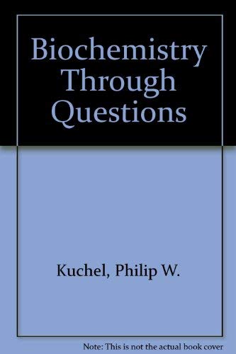 Stock image for Biochemistry Through Questions for sale by Books Puddle