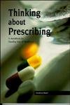 Imagen de archivo de Thinking About Prescribing: A Handbook for Quality Use of Medicin a la venta por Hawking Books