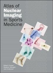Stock image for Atlas of Nuclear Imaging in Sports Medicine for sale by Phatpocket Limited
