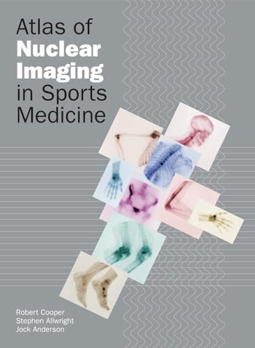 Stock image for Atlas of Nuclear Imaging in Sports Medicine for sale by Phatpocket Limited