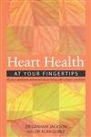 Heart Health At Your Fingertips: All your questions answered about living with a heart condition (9780074710920) by Goble, Alan; Jackson, Graham