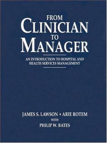 From Clinician to Manager (9780074711859) by James Lawson