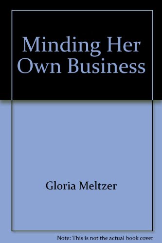 Imagen de archivo de Minding Her Own Business: An Insiders Guide to Some of Australias M a la venta por Hawking Books