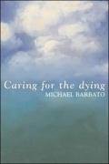 9780074712146: Caring for the Dying