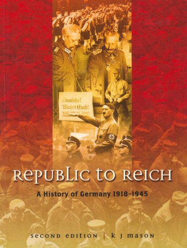 9780074712238: Republic to Reich: A History of Germany 1918-1945