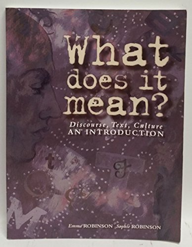 9780074712597: What Does it Mean? - Discourse: A Study in Discourse Analysis, Cultural Communication and Textual Features