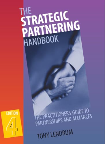 9780074713266: The Strategic Partnering Handbook: The Practitioners' Guide to Partnerships and Alliances