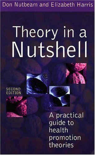 Imagen de archivo de Theory in a Nutshell: A Practical Guide to Health Promotion Theories a la venta por SecondSale