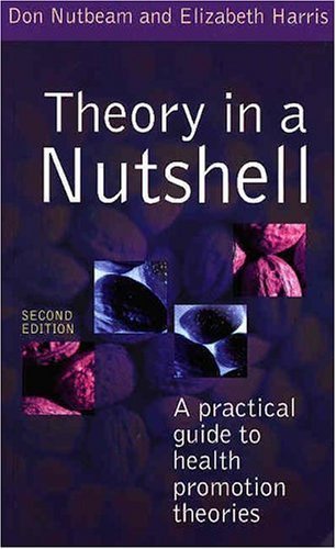 Stock image for Theory in a Nutshell: A Practical Guide to Health Promotion Theories for sale by SecondSale