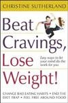 Beispielbild fr Beat Cravings, Lose Weight! zum Verkauf von A1AMedia