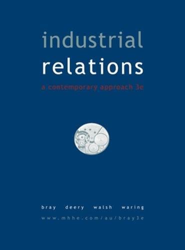 Industrial Relations (9780074714591) by Mark Bray; Peter Waring; Janet Walsh; Stephen Deery