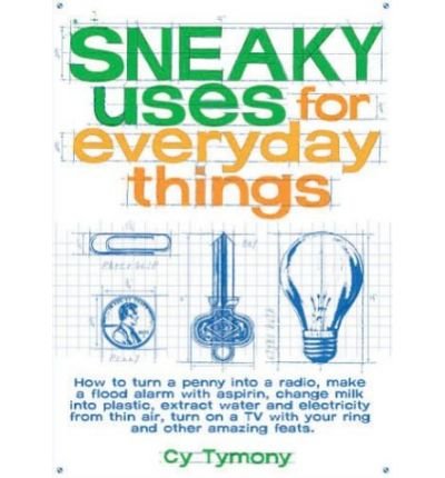 9780074738597: Sneaky Uses for everyday Things
