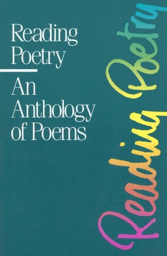 Beispielbild fr Reading Poetry: An Anthology of Poems zum Verkauf von Wonder Book