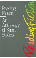 Stock image for Reading Fiction: An Anthology of Short Stories (OTHER LITERATURE) for sale by Wonder Book