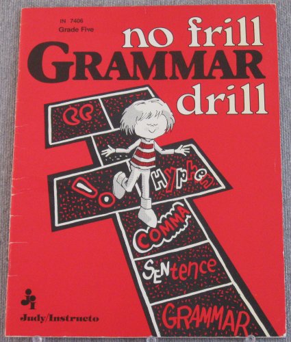Beispielbild fr Nor Frill Grammar Drill: A Reproducible Workbook for Home or School, Grade Five zum Verkauf von Wonder Book