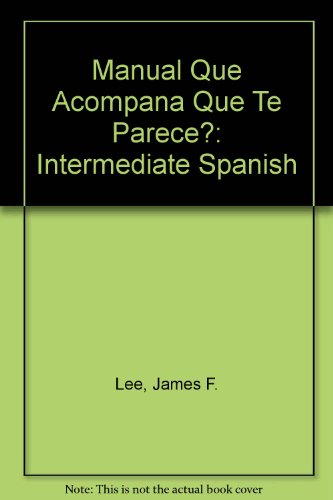 Stock image for Manual Que Acompana Que Te Parece?: Intermediate Spanish for sale by Wonder Book