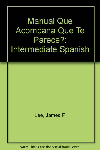9780075408925: Manual Que Acompana Que Te Parece?: Intermediate Spanish