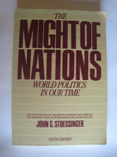 Beispielbild fr The Might of Nations: World Politics in Our Time zum Verkauf von NEPO UG