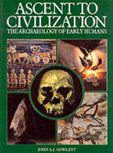 Beispielbild fr Ascent to Civilization : The Archaeology of Early Humans zum Verkauf von Better World Books