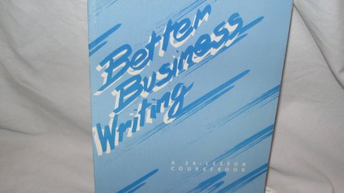 9780075483663: Better Business Writing