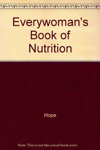 Every Woman's Book of Nutrition (9780075484608) by Hope, J.; Bright, Sue