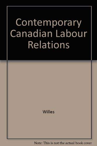 9780075487661: Contemporary Canadian Labour Relations