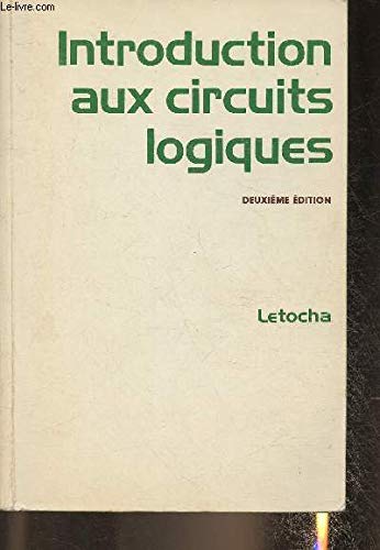 9780075489856: INTRODUCTION AUX CIRCUITS LOGIQUES - 2EME EDITION