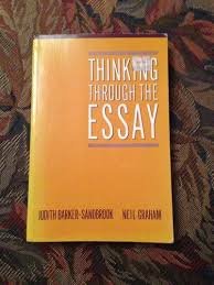 Stock image for Thinking Through the Essay for sale by ! Turtle Creek Books  !
