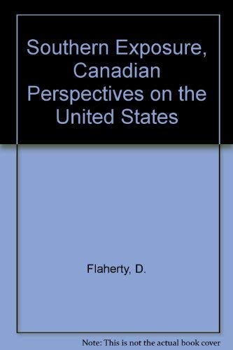 Stock image for Southern Exposure : Canadian Perspectives on the U. S. for sale by Better World Books: West