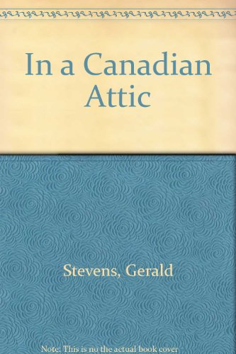 Stock image for In a Canadian Attic for sale by Better World Books