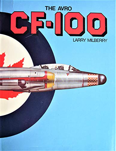 Stock image for The Avro CF-100 for sale by Montreal Books