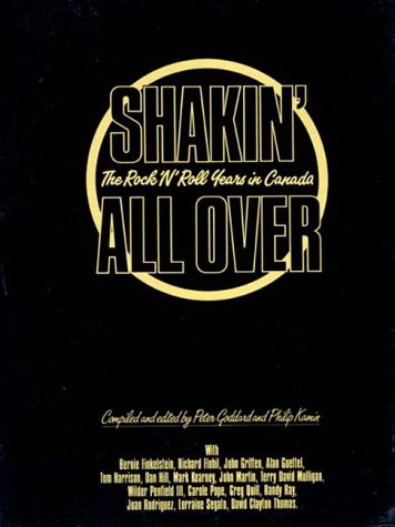 Stock image for Shakin' All Over: The Rock and Roll Years in Canada [Shaking] for sale by Katsumi-san Co.