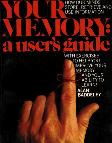 Beispielbild fr Your Memory - A User's Guide (How Our Minds Store, Retrieve and Use Information) zum Verkauf von Better World Books