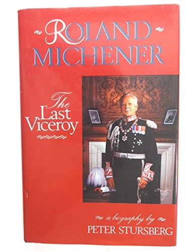 Stock image for Roland Michener: The Last Viceroy for sale by ! Turtle Creek Books  !