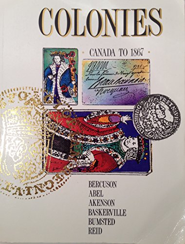 Colonies: Canada to 1867 (9780075510130) by Reid, John; Bercuson, David; Akenson, Don