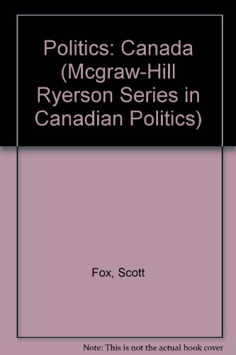 9780075511014: Politics: Canada (McGraw-Hill Ryerson Series in Canadian Politics)