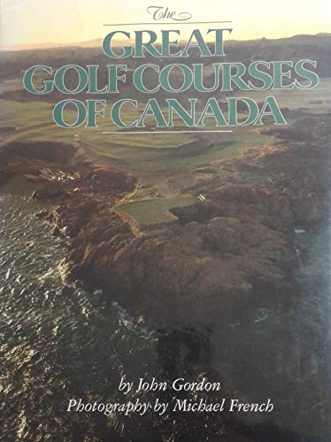 Beispielbild fr GREAT GOLF COURSES OF CANADA zum Verkauf von WorldofBooks