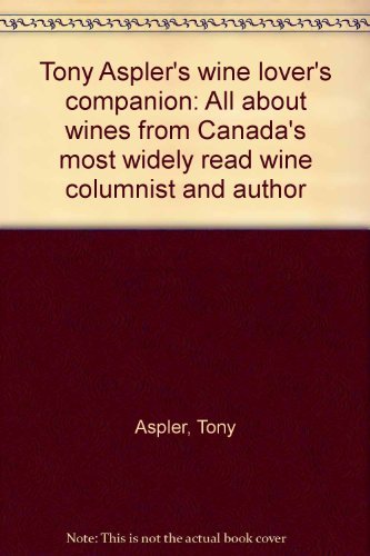 Beispielbild fr Title: Tony Asplers wine lovers companion All about wines zum Verkauf von WorldofBooks